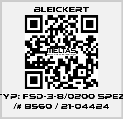 Typ: FSD-3-8/0200 spez. /# 8560 / 21-04424 Bleickert