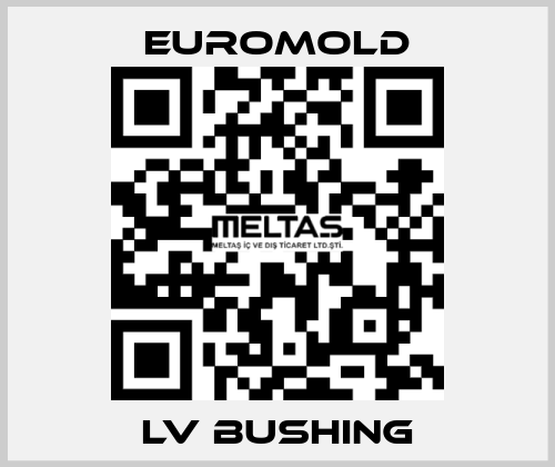 LV bushing EUROMOLD