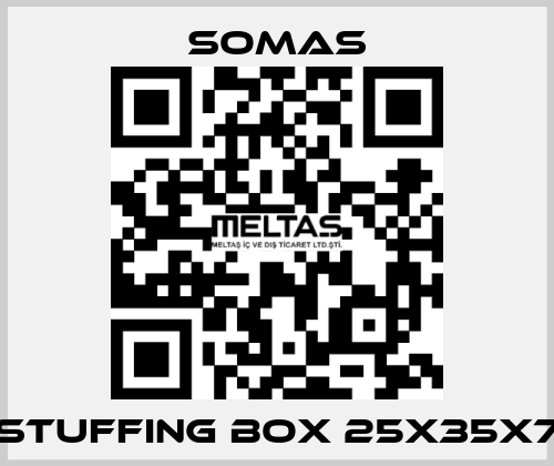 STUFFING BOX 25x35x7 SOMAS