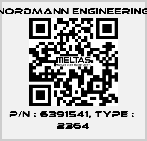 P/N : 6391541, Type :  2364 NORDMANN ENGINEERING