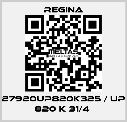27920UP820K325 / UP 820 K 31/4  Regina