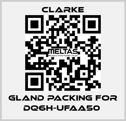 Gland Packing for DQ6H-UFAA50  Clarke