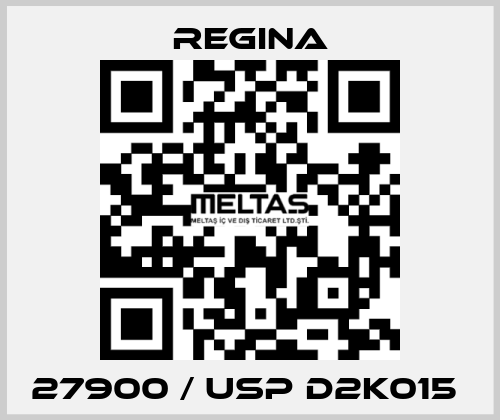 27900 / USP D2K015  Regina