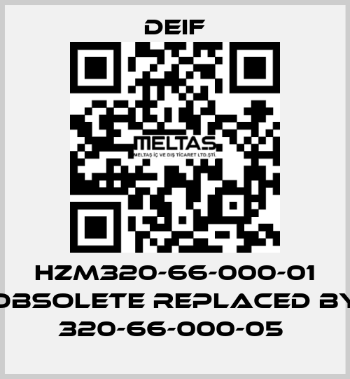 HZM320-66-000-01 obsolete replaced by 320-66-000-05  Deif