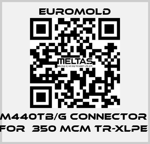 M440TB/G Connector  for  350 MCM TR-XLPE  EUROMOLD