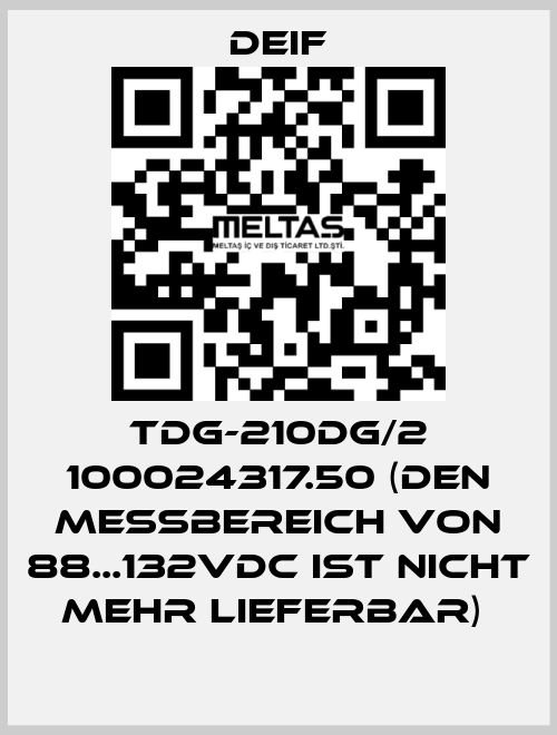 TDG-210DG/2 100024317.50 (Den Messbereich von 88...132VDC ist nicht mehr lieferbar)  Deif
