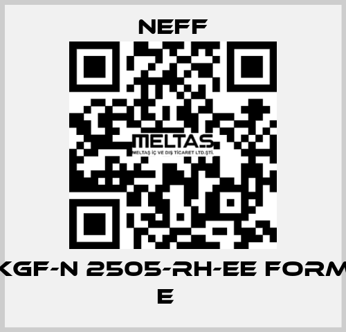 KGF-N 2505-RH-EE FORM E   Neff