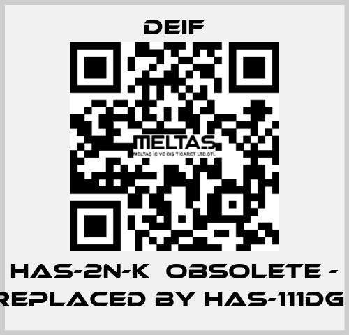 HAS-2N-K  obsolete - replaced by HAS-111DG   Deif